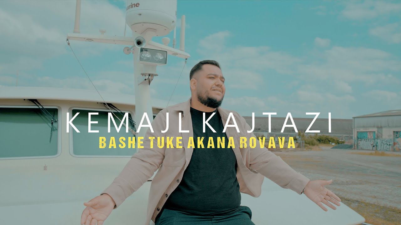 Kemajl Kajtazi - Bashe tuke akana rovava (Official Video 4K)