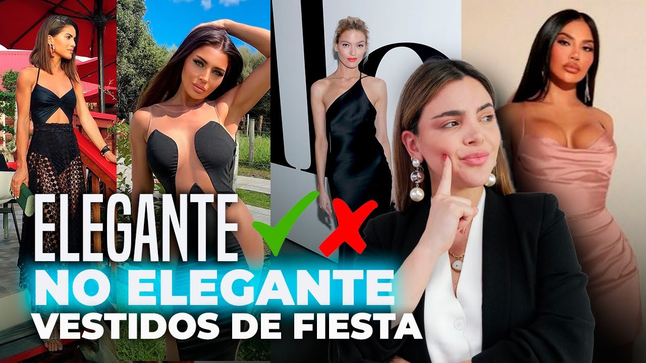 CLASIFICANDO VESTIDOS EN ELEGANTES Y NO ELEGANTES: Cómo elegir sabiamente✅ Dani Mateluna.
