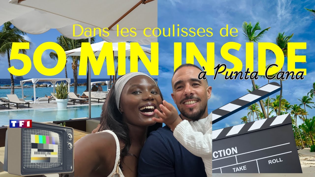Ce que TF1 ne montre pas : les coulisses de 50 Minutes Inside à Punta Cana