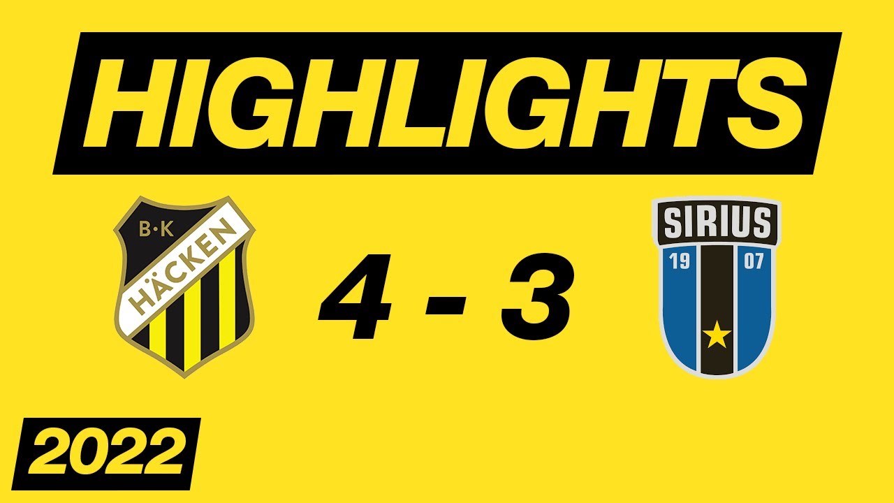 BK Häcken - IK Sirius (4-3) Allsvenskan 2022