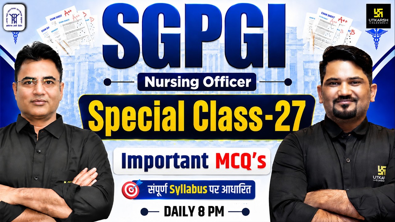 SGPGI Exam Special #27 | Important MCQs | SGPGI Exam Preparation 2026 | Utkarsh Nursing Classes