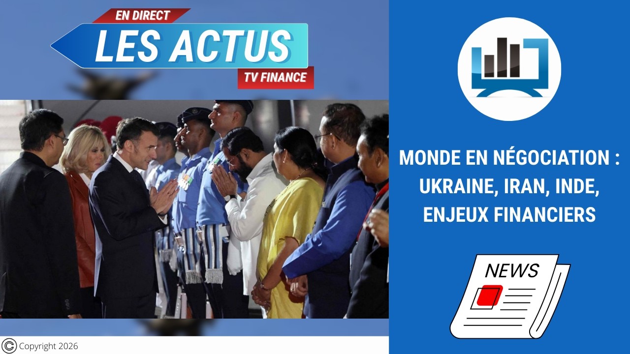 Monde en négociation : Ukraine, Iran, Inde, enjeux financiers | par Louis-Antoine Michelet