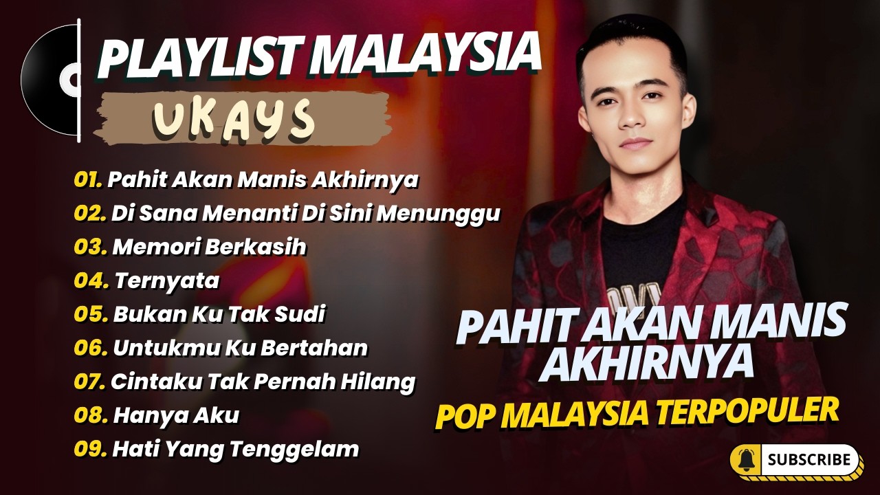 Ukays - PAHIT AKAN MANIS AKHIRNYA - DISANA MENANTI DISINI MENUNGGU || LAGU MALAYSIA TERPOPULER