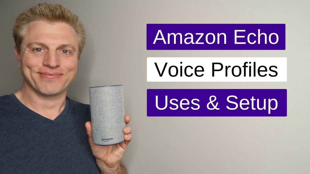 Amazon Echo Voice Profiles for Alexa : Uses & Setup Profiles