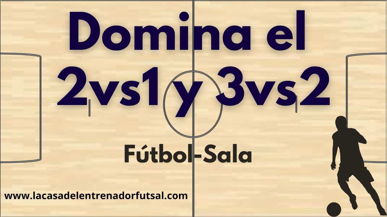 5 Ejercicios de Fútbol Sala | Domina el 2vs1 y 3vs2 en Entrenamiento