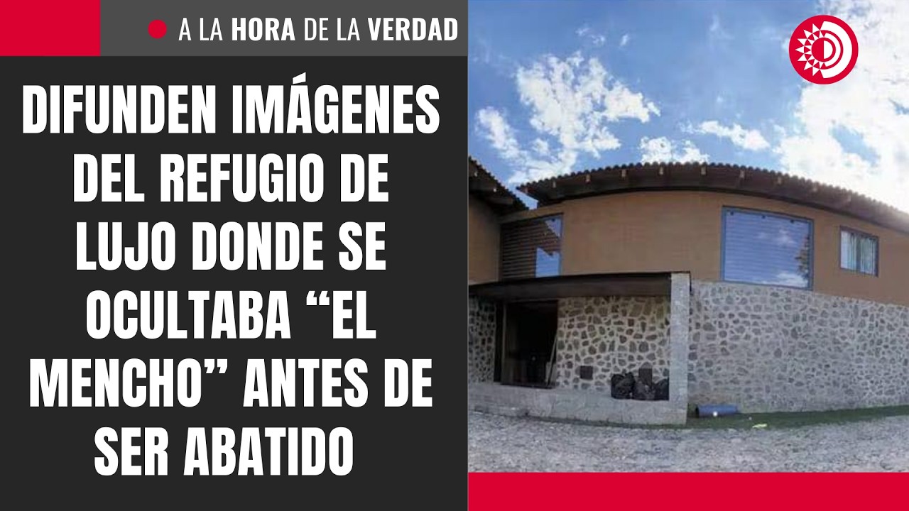 Difunden imágenes del refugio de lujo  donde se ocultaba “El Mencho” antes de ser abatido
