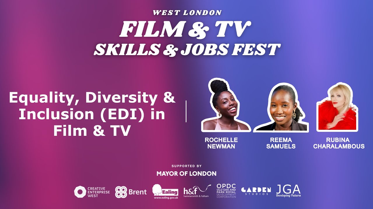 West London Film & TV Fest Panel 2: Equlity, Diversity & Inclusion (EDI) in Film & TV