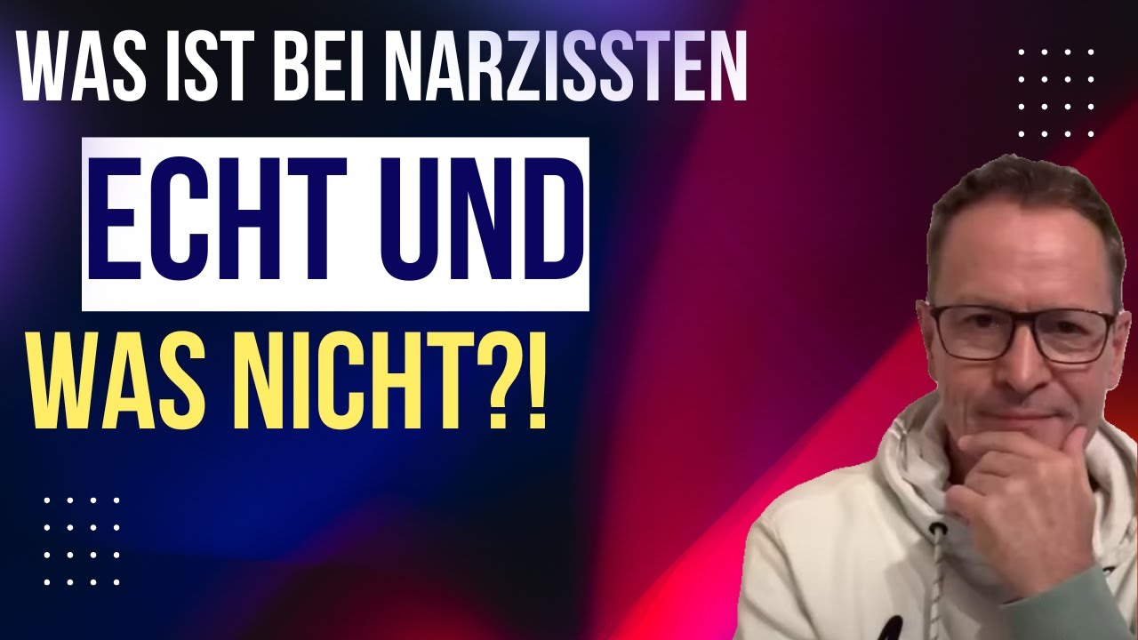 Was bei Narzissten ECHT ist und WAS NICHT