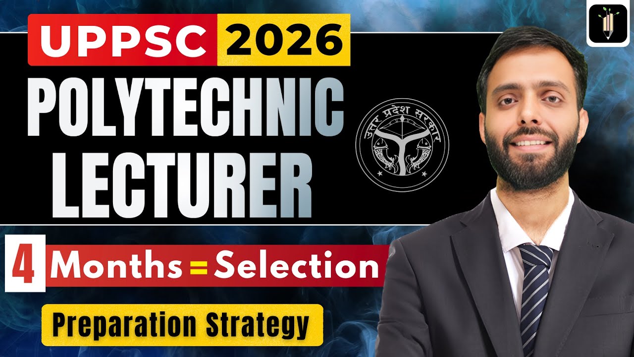 UPPSC Polytechnic Lecturer Chemistry | 4 Months Strategy | Selection Roadmap