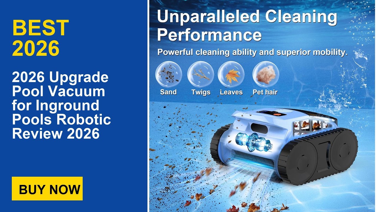 2026 Upgrade Pool Vacuum for Inground Pools Robotic Review 2026