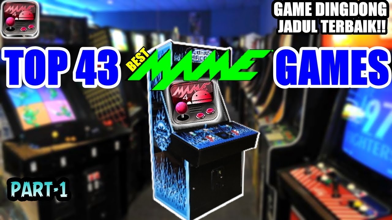 Top 43 Best MAME Arcade Game │ MAME4droid games │Game Dingdong Jadul