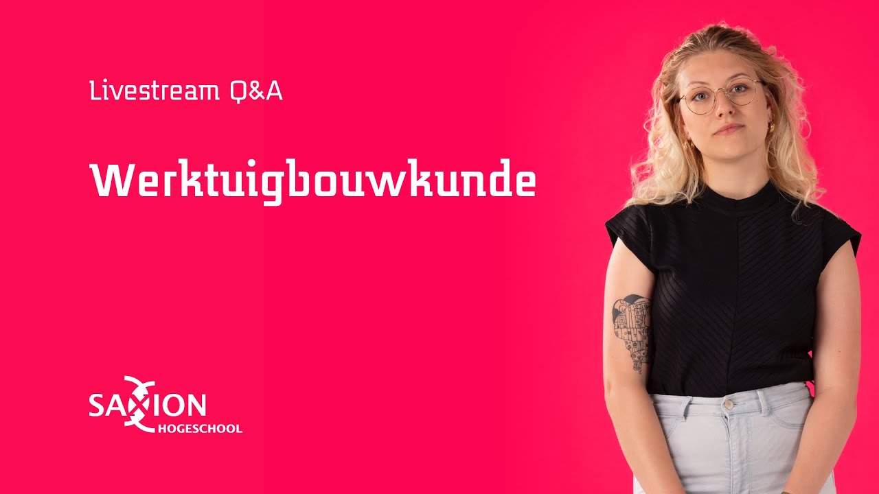 Werktuigbouwkunde livestream Q&A - Online open dagen | Hogeschool Saxion