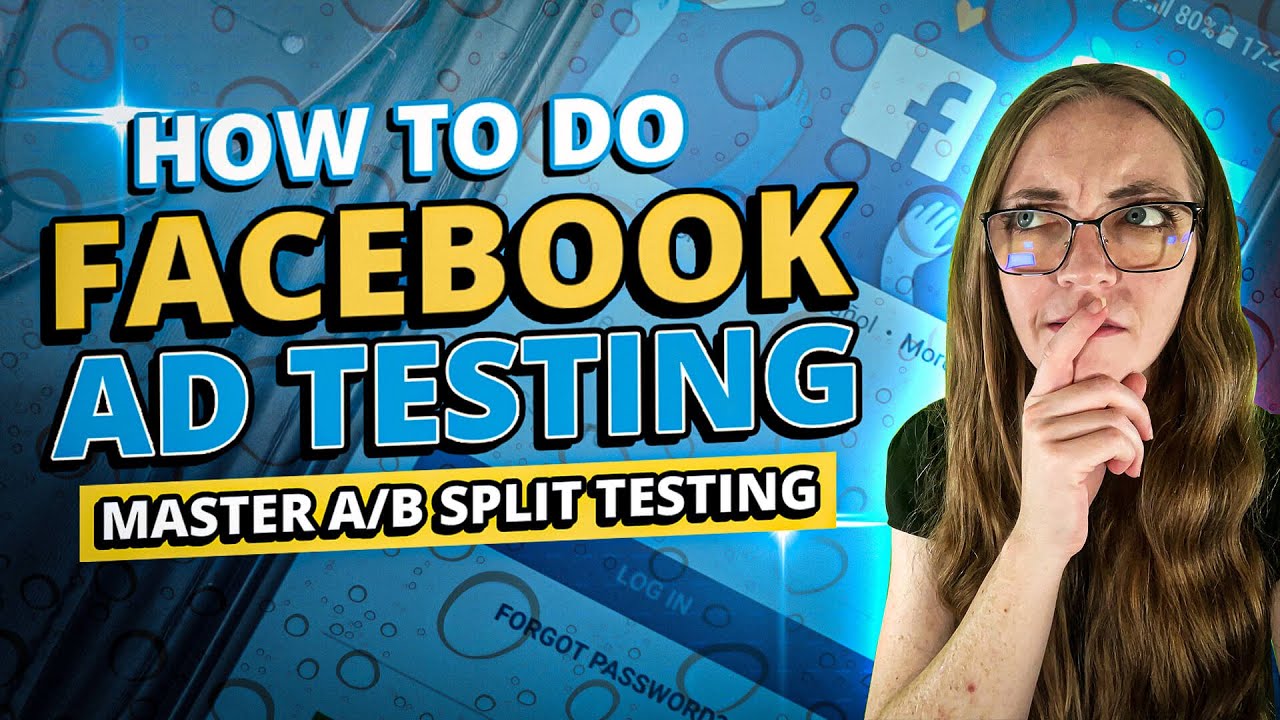 How To Do Facebook Ad Testing & Master A/B Split Tests