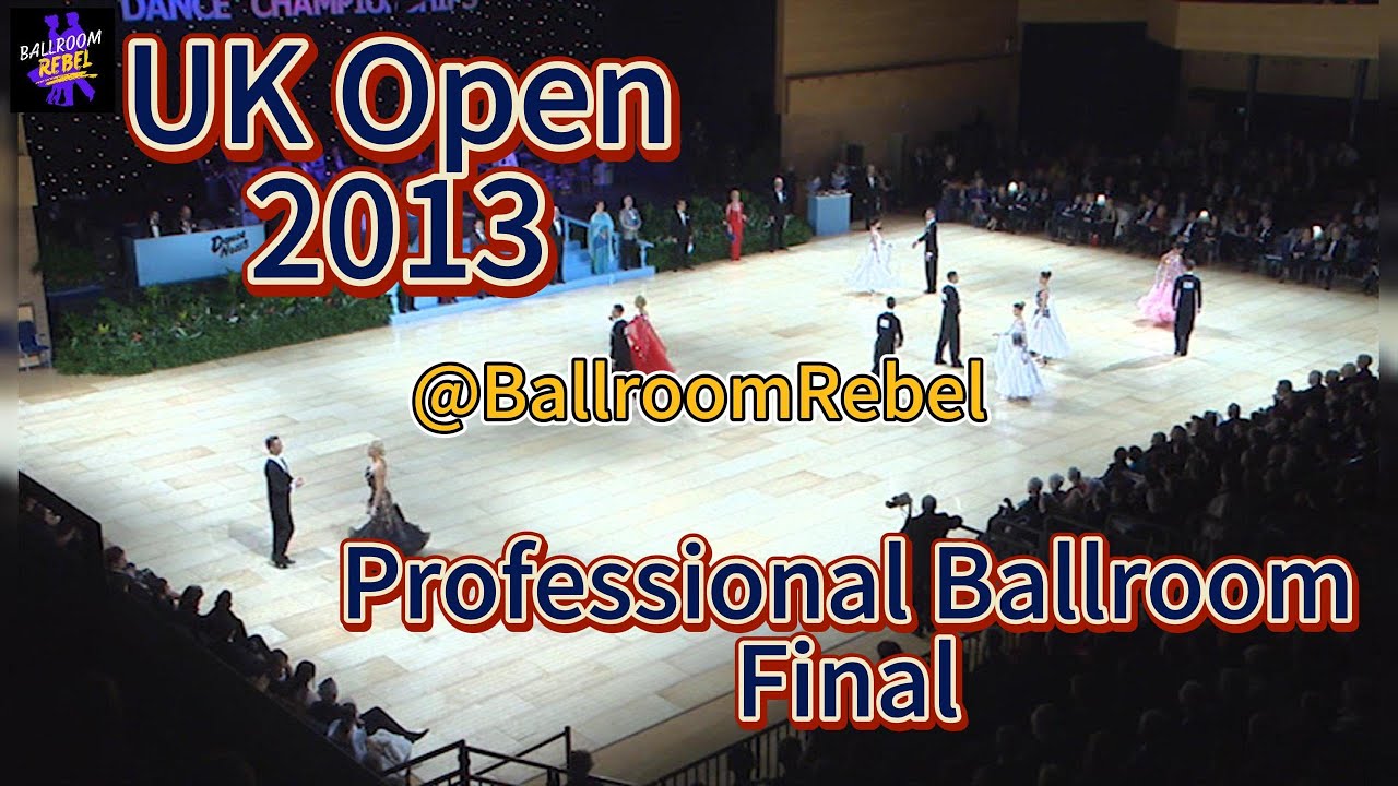 2013 UK Open Championship Professional Ballroom Final