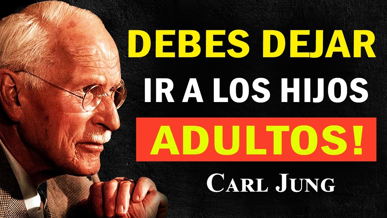 Cómo soltar a los hijos adultos (y volver a la calma) | Carl Jung
