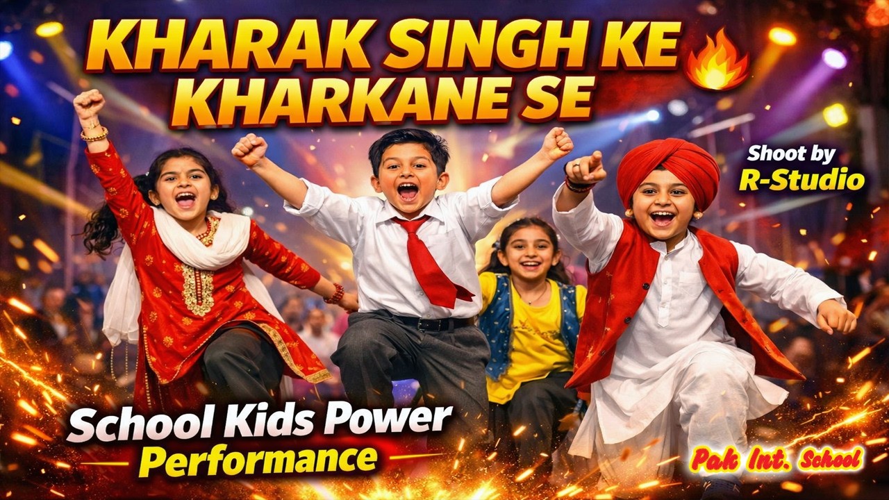 Kharak Singh Ke Kharkane Se  | School Children Energetic Performance | Shoot by R-Studio