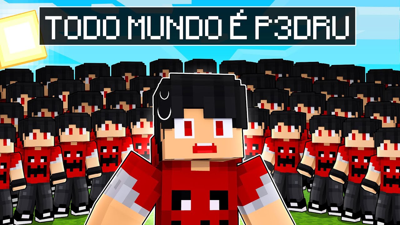 TODO MUNDO VIROU o P3DRU no Minecraft