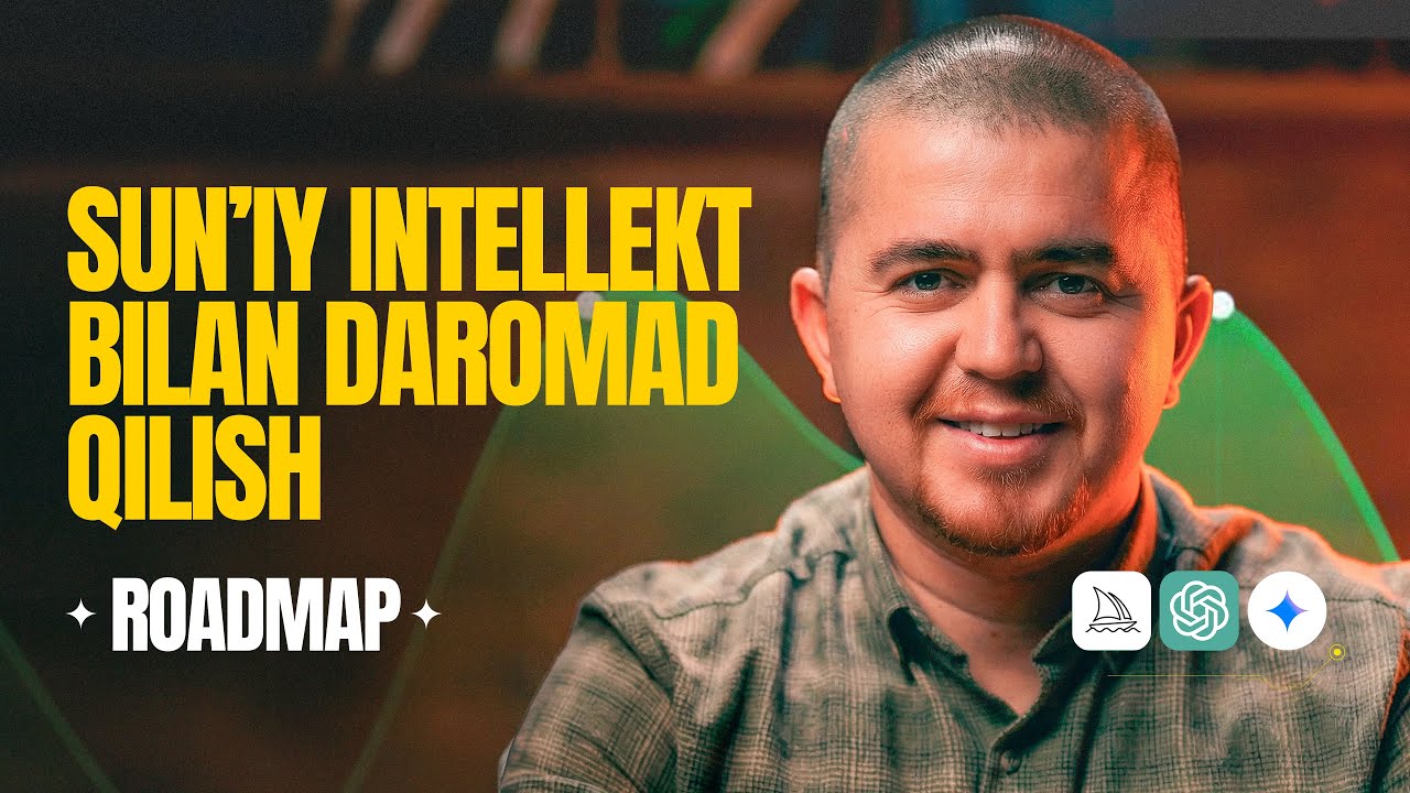 Sun'iy intellekt bilan daromad qilish bo'yicha 'ROADMAP' | Shukrullo Ibrohimov