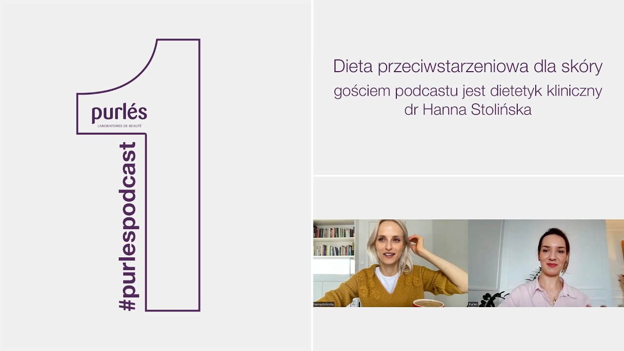 Dieta przeciwstarzeniowa dla skóry. Gościem podcastu jest dietetyk kliniczny dr Hanna Stolińska.