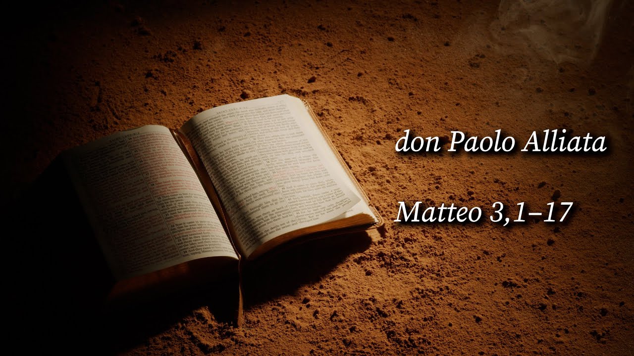 Capitolo 3 | Alla scoperta del Vangelo di Matteo: don Paolo Alliata 3,1–17