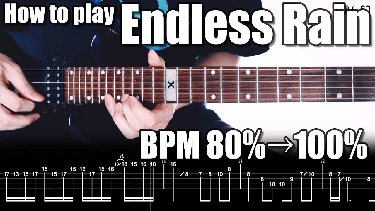 Endless Rain：ギターソロ講座 BPM80%から タブ譜面 バックトラック音源 X JAPAN