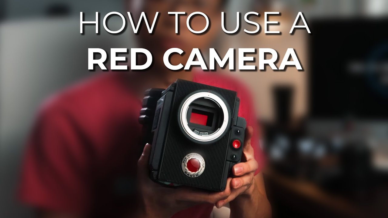 How to Use a RED Camera