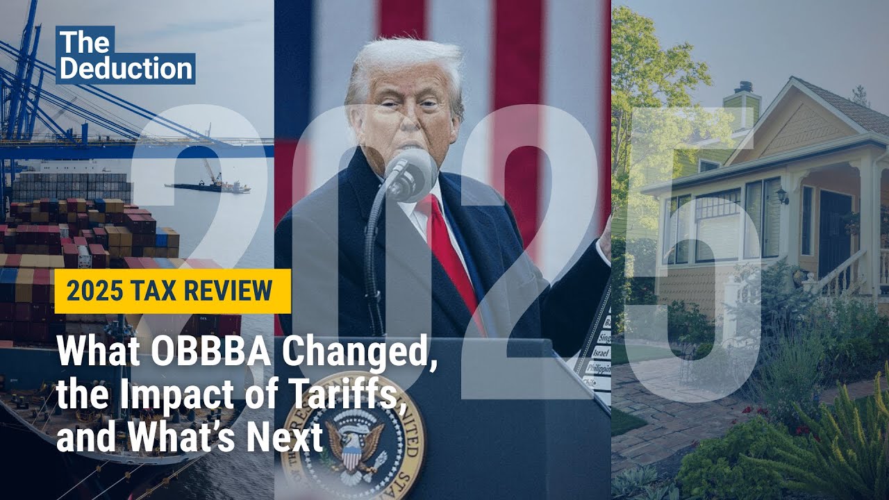 2025 Tax Review | What OBBBA Changed, the Impact of Tariffs, and What’s Next