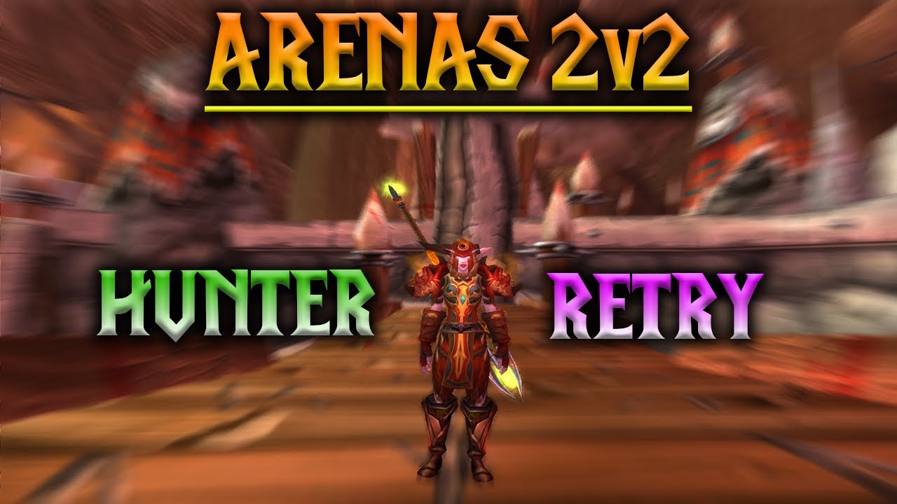 ARENAS 2v2 Hunter/Retry Hotwheels | Hunter PvP 3.3.5 Wotlk Classic - Naerzone