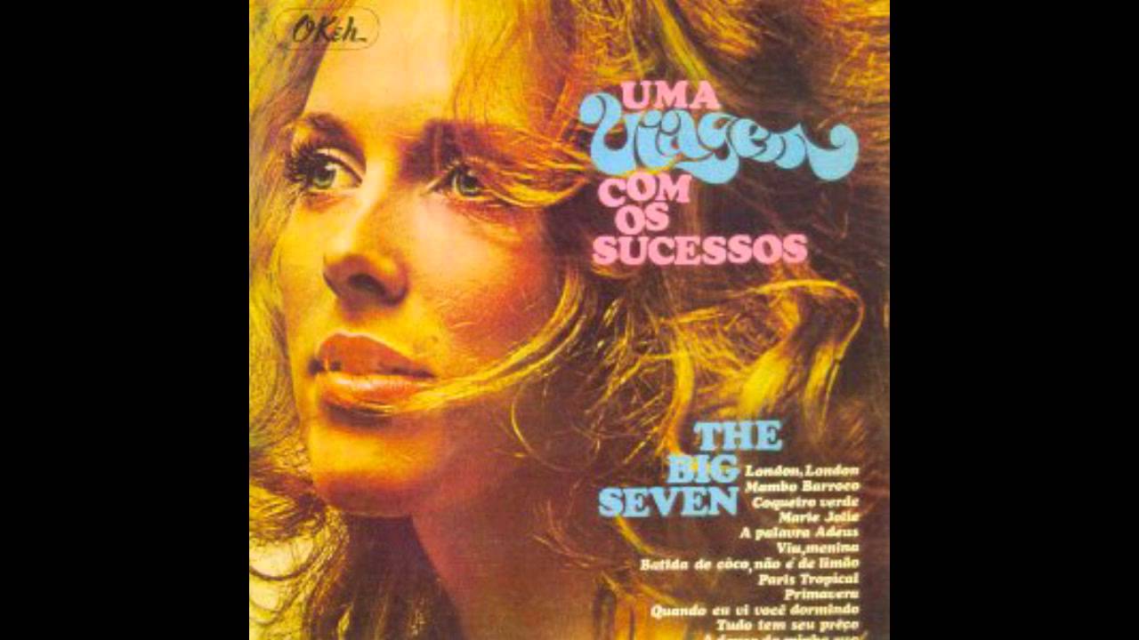 THE BIG SEVEN -  UMA VIAGEM COM OS SUCESSOS  VOLUME 5 - Mambo Barroco 1970