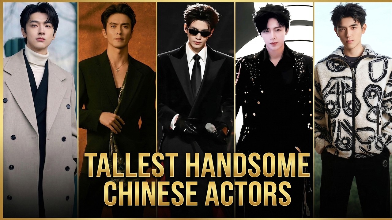 Top 10 Tallest Handsome Chinese Actors 2026 | Zhang Linghe | Liu Yuning
