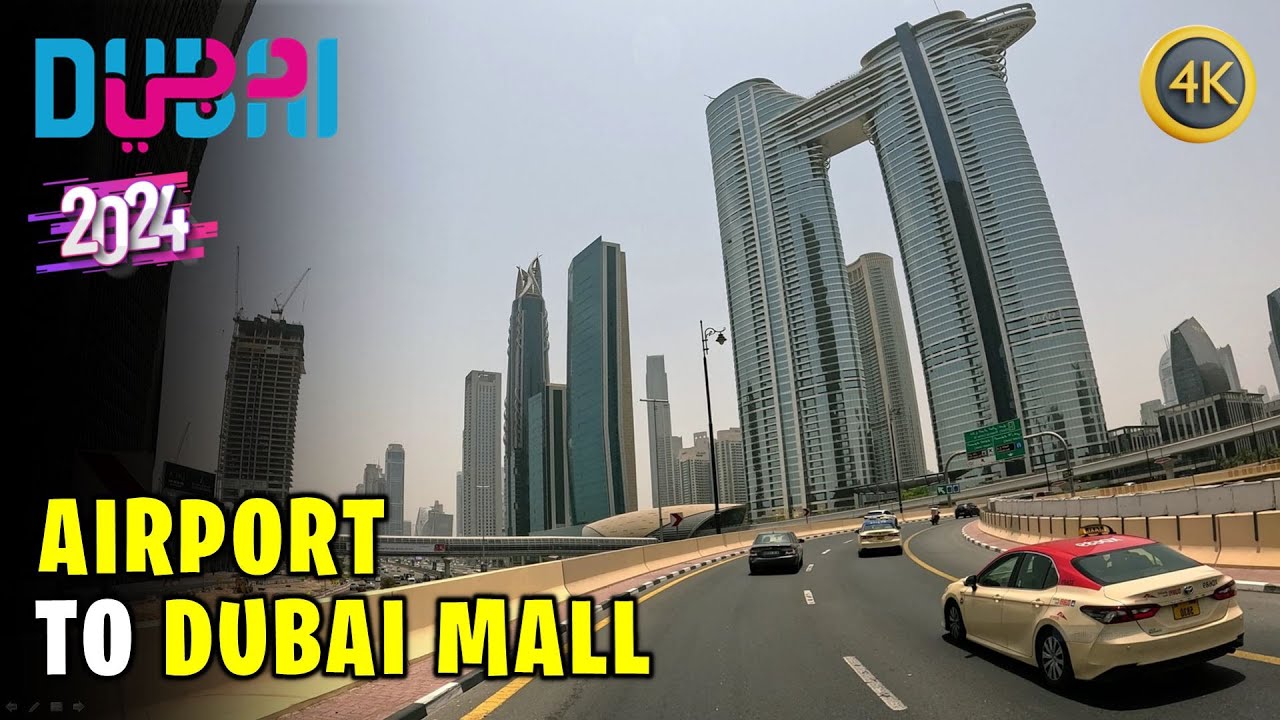 Dubai Airport to Dubai Mall 🇦🇪 4K Driving in Dubai (July 2024)