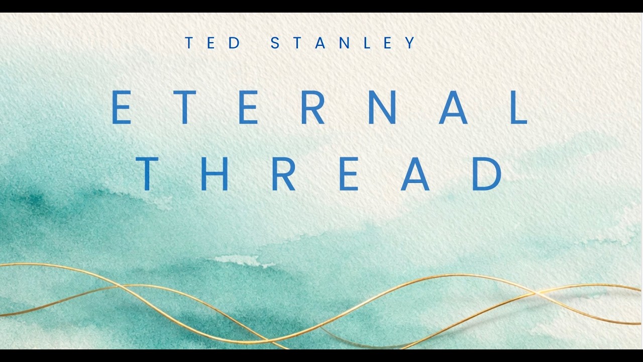 Eternal Thread:  Fast-paced folk-rock song that celebrates our precious shorelines