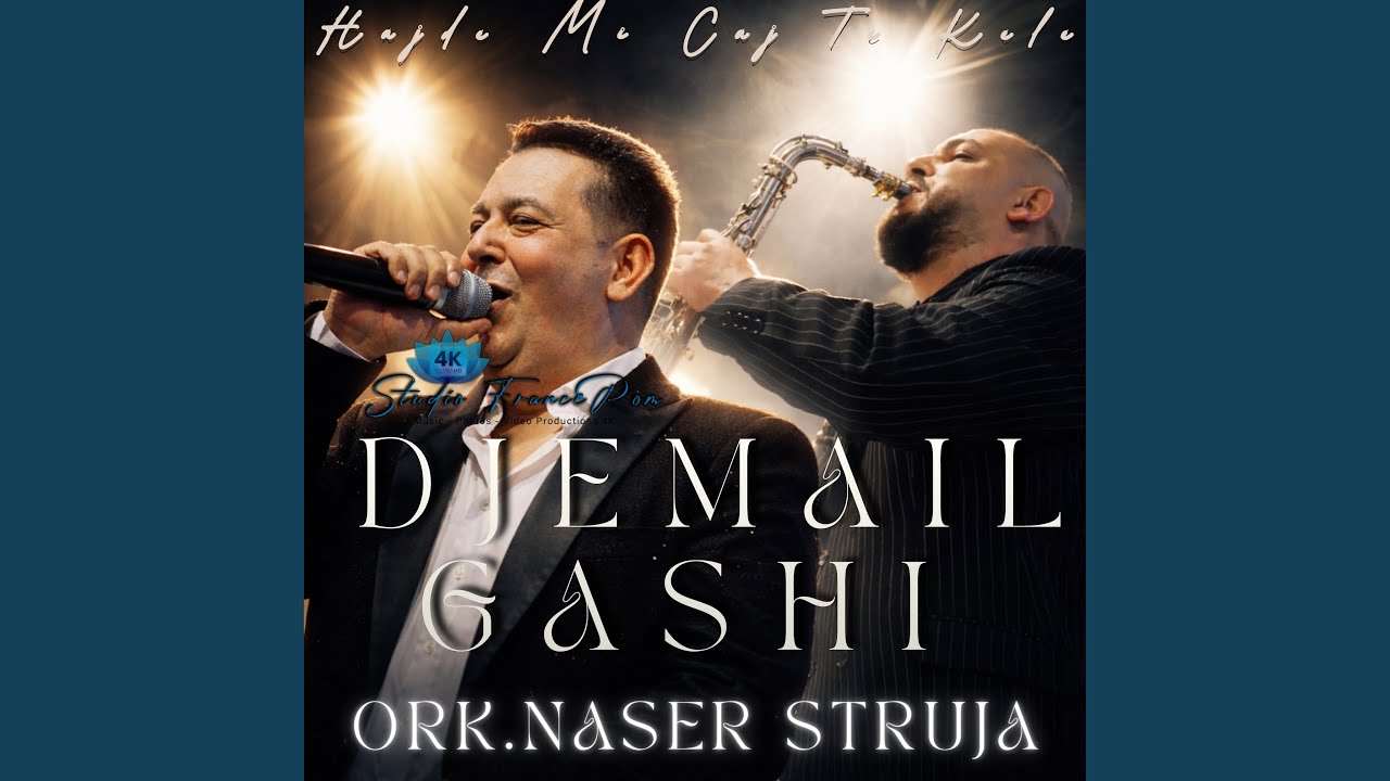 Djemail Gashi Ork.Naser Stuja - Hajde Mi Caj Te Kele