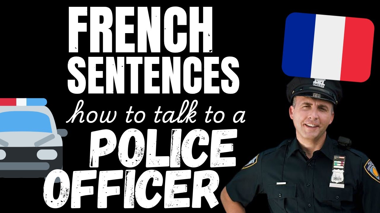 How to talk to a Police Officer in French | Learn French with sentences