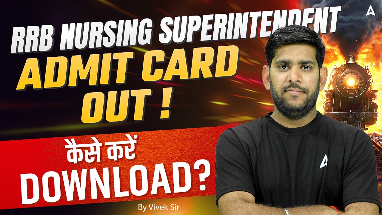 RRB Nursing Superintendent Admit Card 2025 Released | How to Download RRB Nursing Admit Card 2026