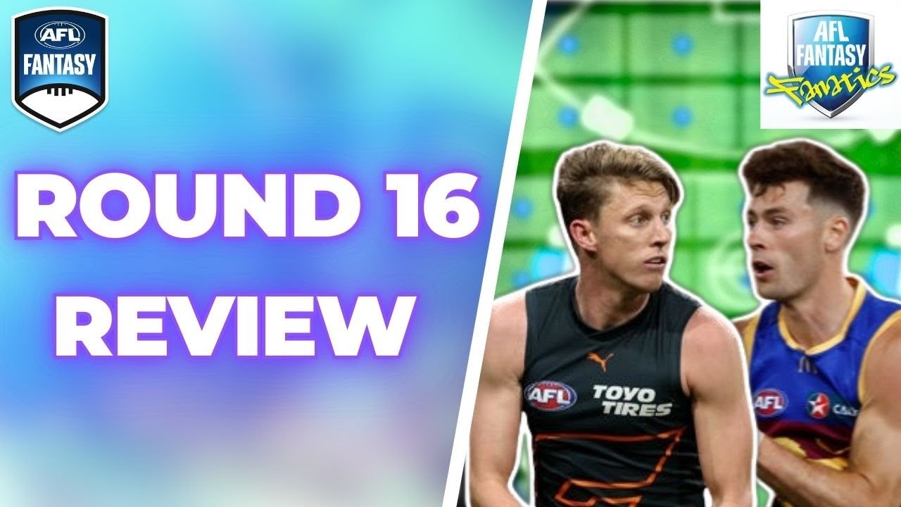 Round 16 Recap and Takeaways | AFL Fantasy 2024