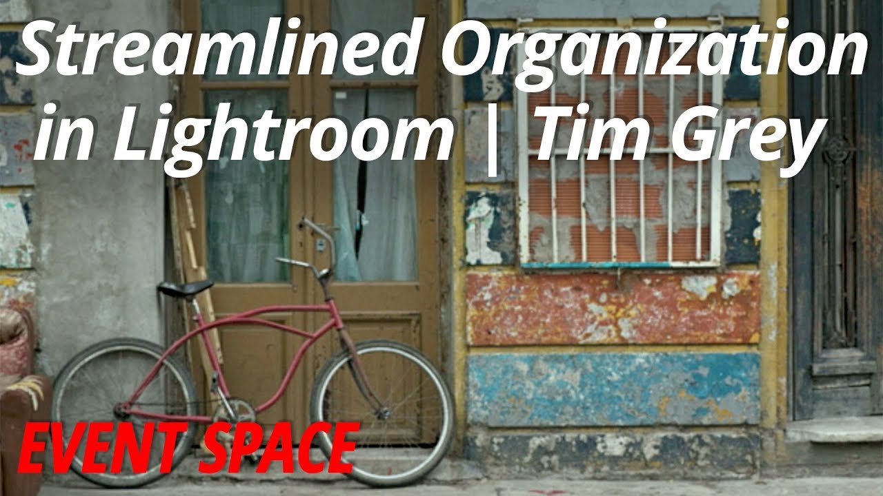 Streamlined Organization in Lightroom | Tim Grey