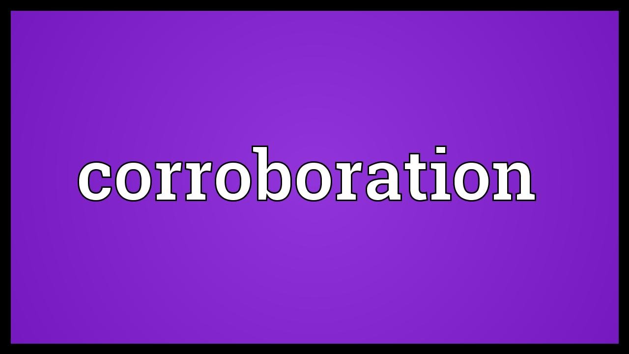 Corroboration Meaning