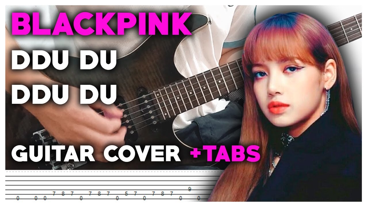 How to play BLACKPINK 'DDU DU DDU DU' On Guitar! (Cover Tutorial +TABS)