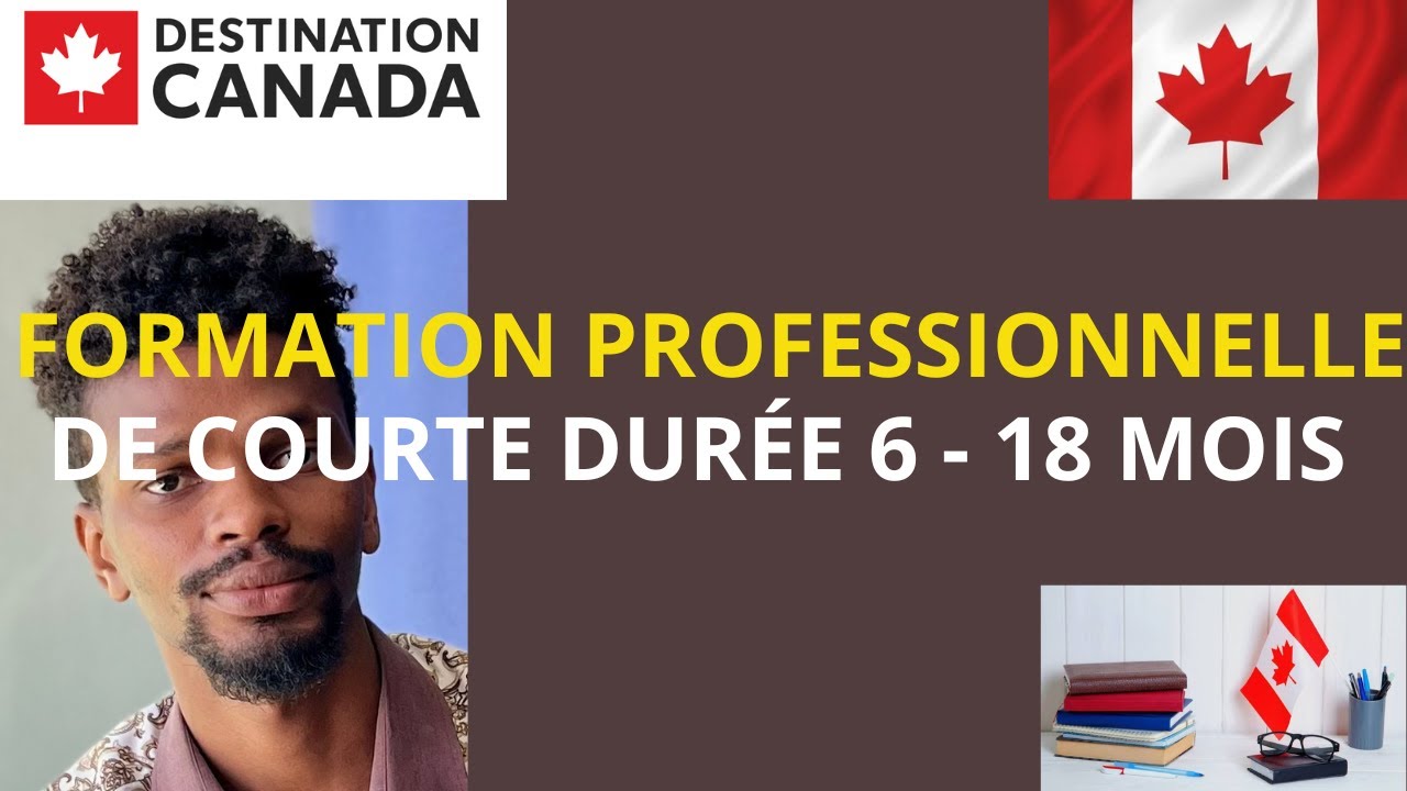 FORMATION PROFESSIONNELLE DE COURTE DURÉE DE 6 MOIS AU CANADA