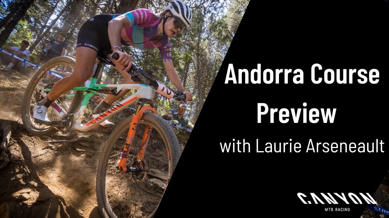 2022 Andorra Cross Country World Cup Course Preview with Laurie Arseneault