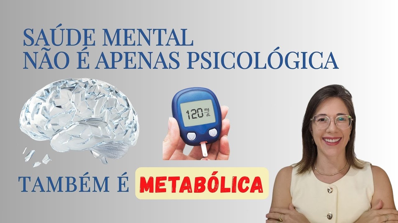 Saúde mental não é apenas psicológica — ela também é metabólica.