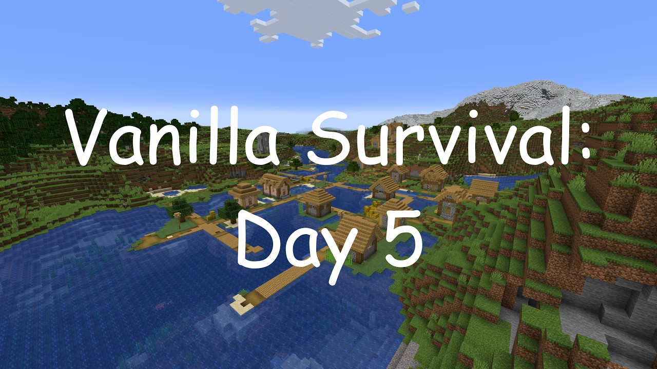 Vanilla Survival: Day 5