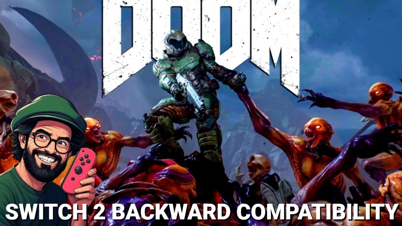 Тест обратной совместимости Doom 2016 Switch 2 — максимальное разрешение 30 кадров в секунду, заб...
