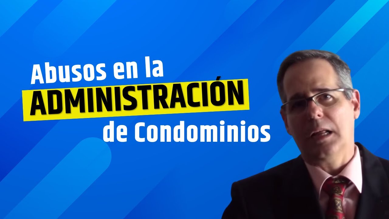 ¿Las administradoras de condominio COBRAN DEMASIADO? Te contamos cuáles son los principales abusos