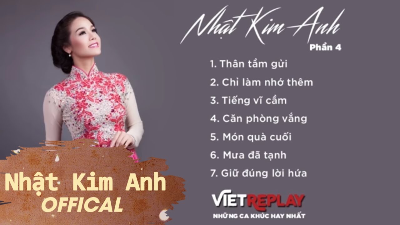 Những Ca Kh&uacute;c Hay Nhất Của Nhật Kim Anh (Phần 4)