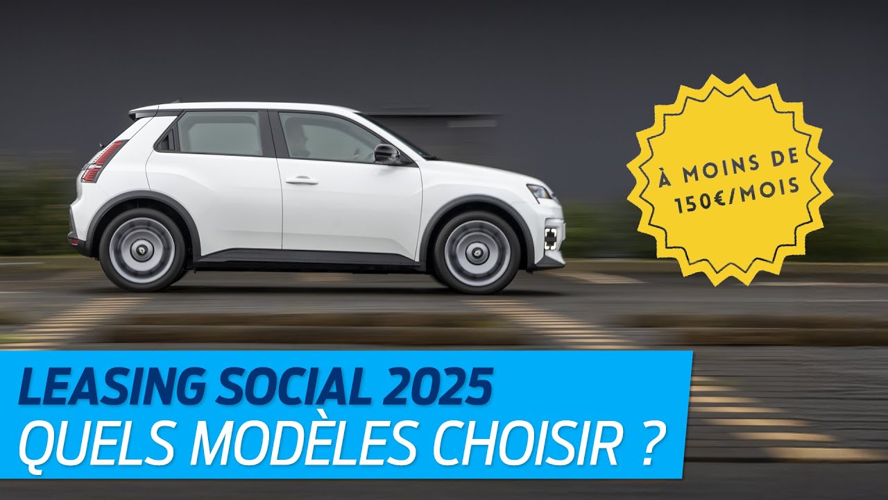 Leasing social 2025. Quelles voitures &eacute;lectriques choisir &agrave; moins de 150 &euro;/mois ?