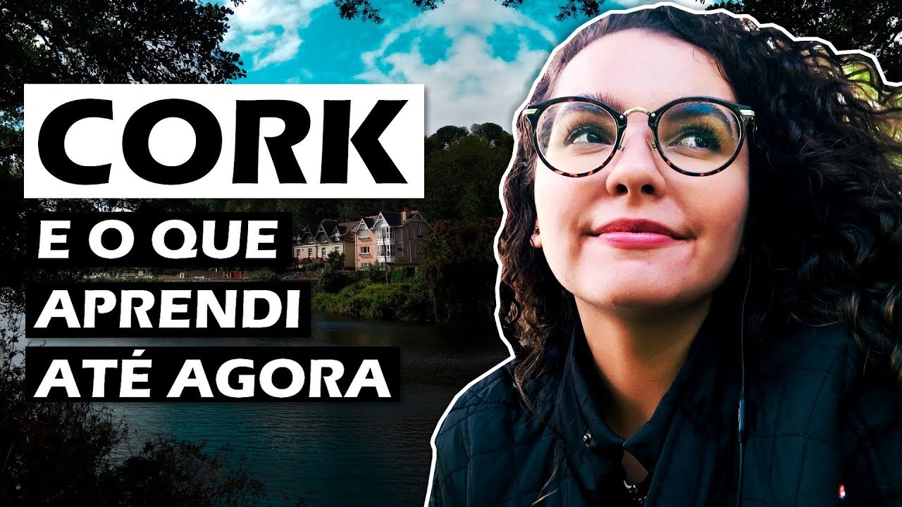 INTERCÂMBIO NA IRLANDA: CORK e o que aprendi até agora