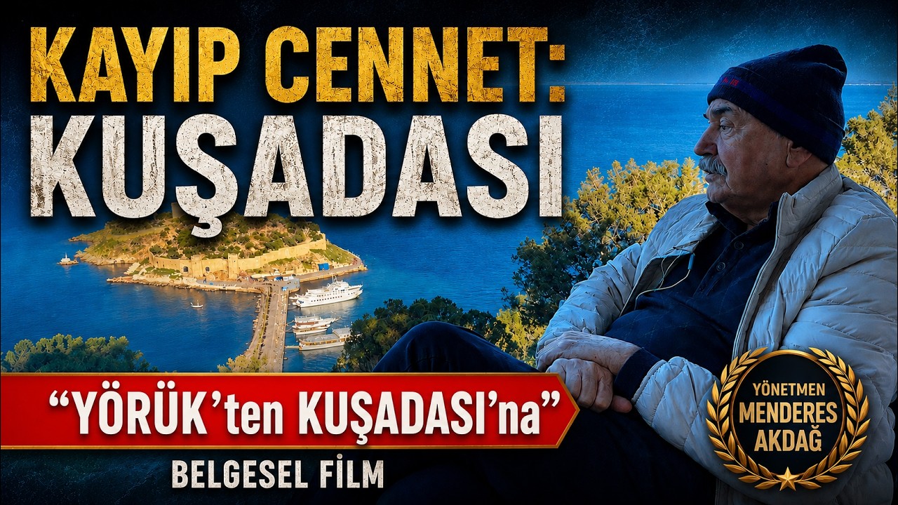 Yörük'ten Kuşadası'na | Belgesel Film