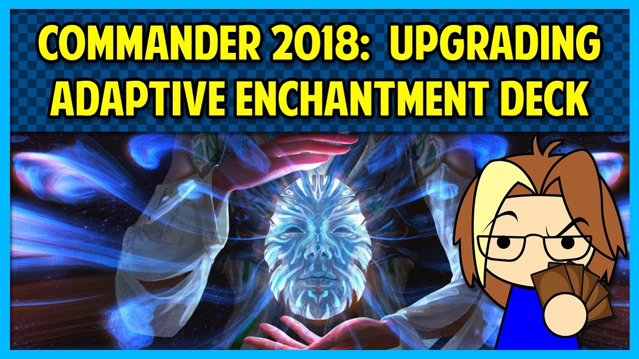 Commander 2018: Upgrading Adaptive Enchantment